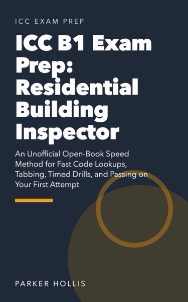ICC B1 Exam Prep: Residential Building Inspector book cover