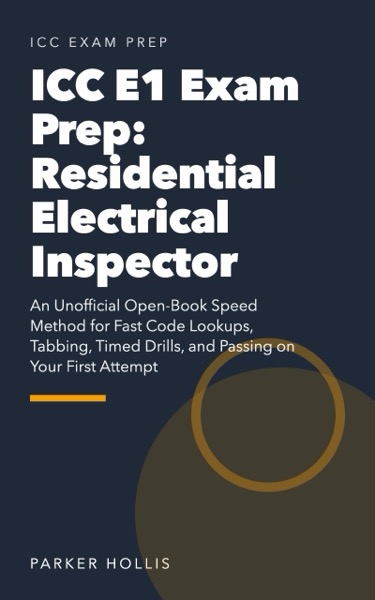 ICC E1 Exam Prep: Residential Electrical Inspector book cover